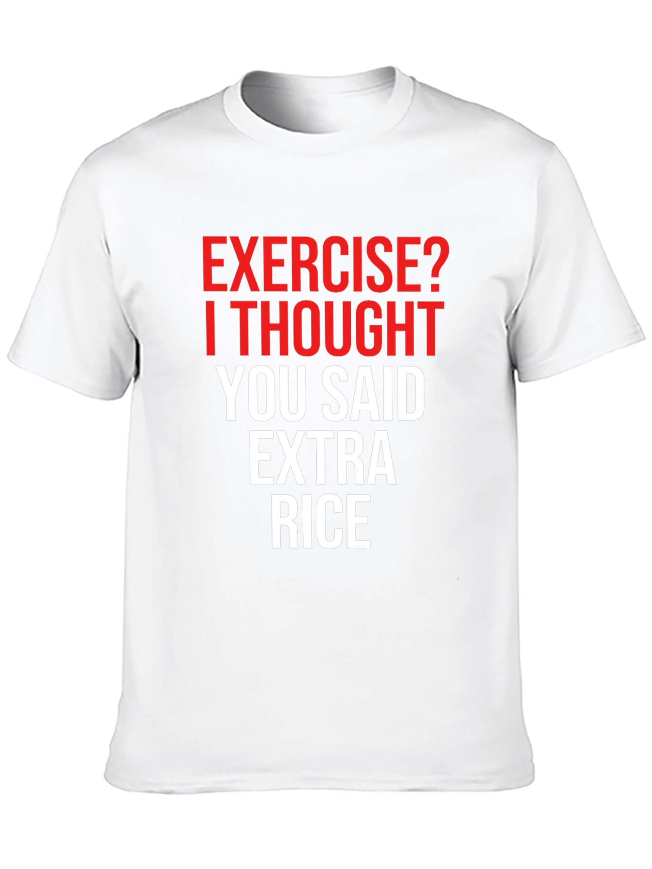Exercise? Extra Rice! Funny Graphic Tee