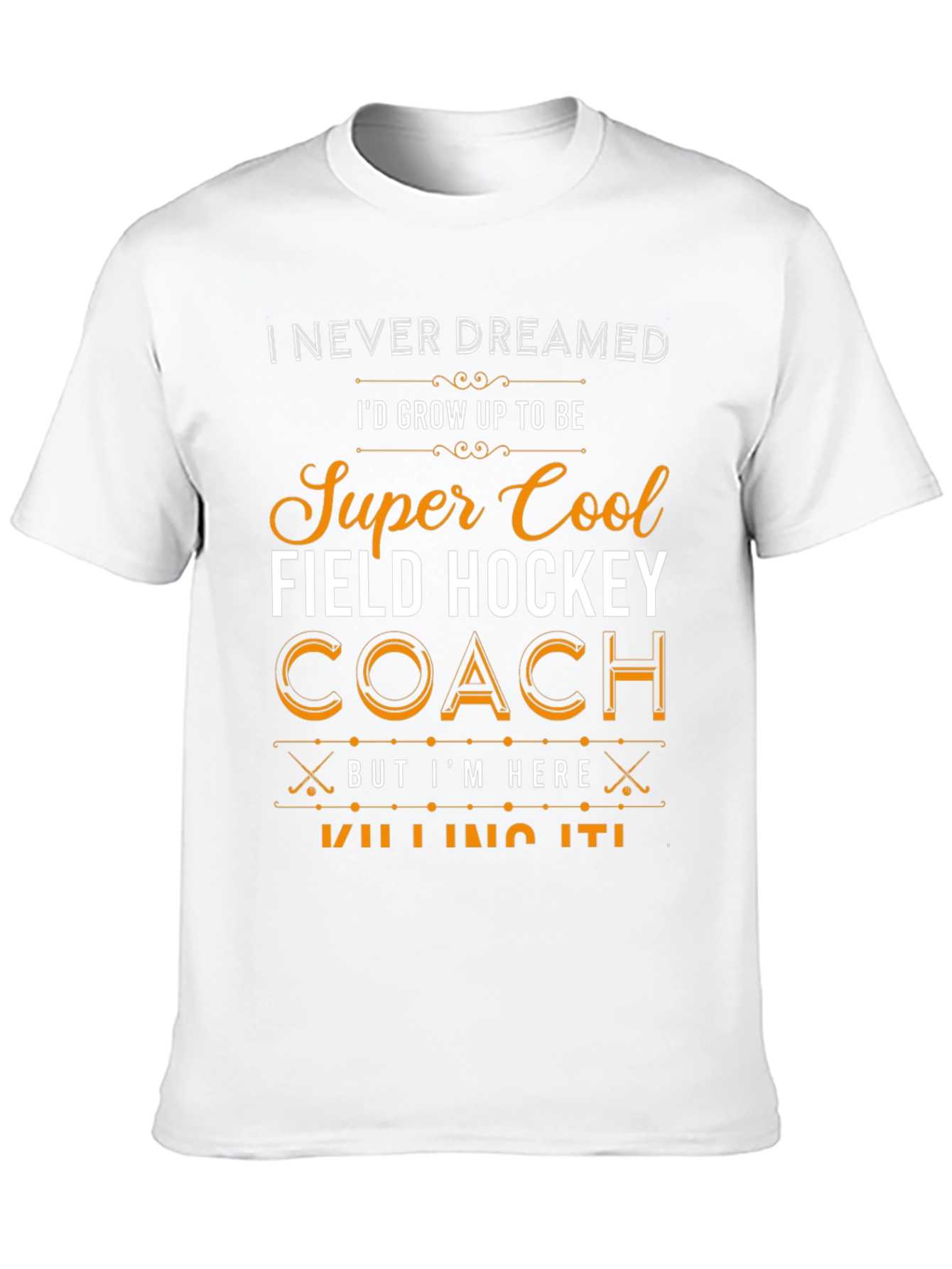 Super Cool Field Hockey Coach T-Shirt