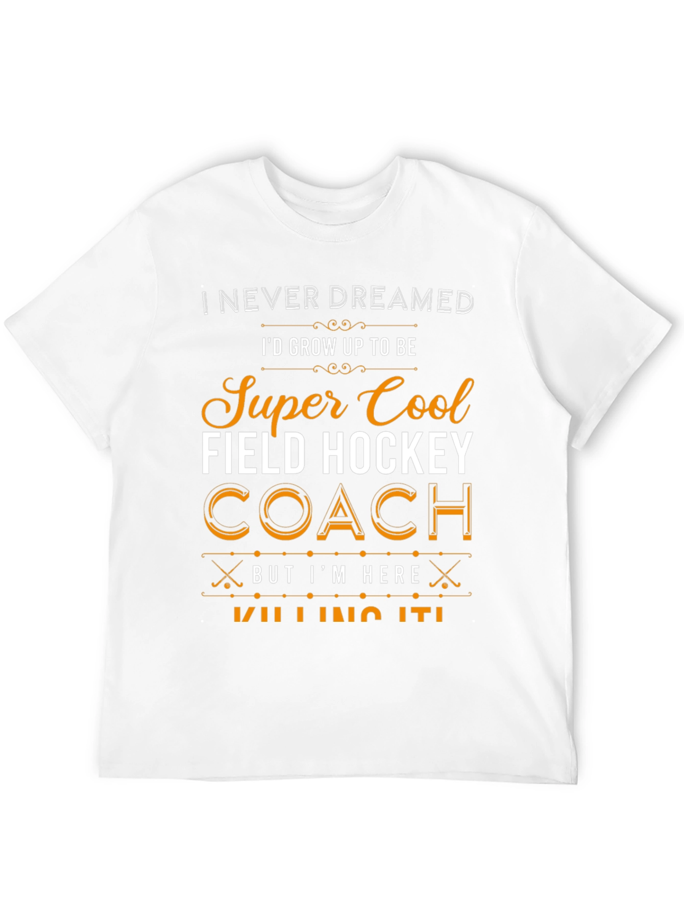 Super Cool Field Hockey Coach T-Shirt