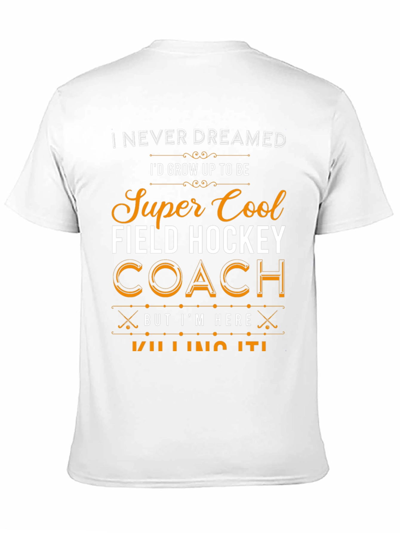 Super Cool Field Hockey Coach T-Shirt