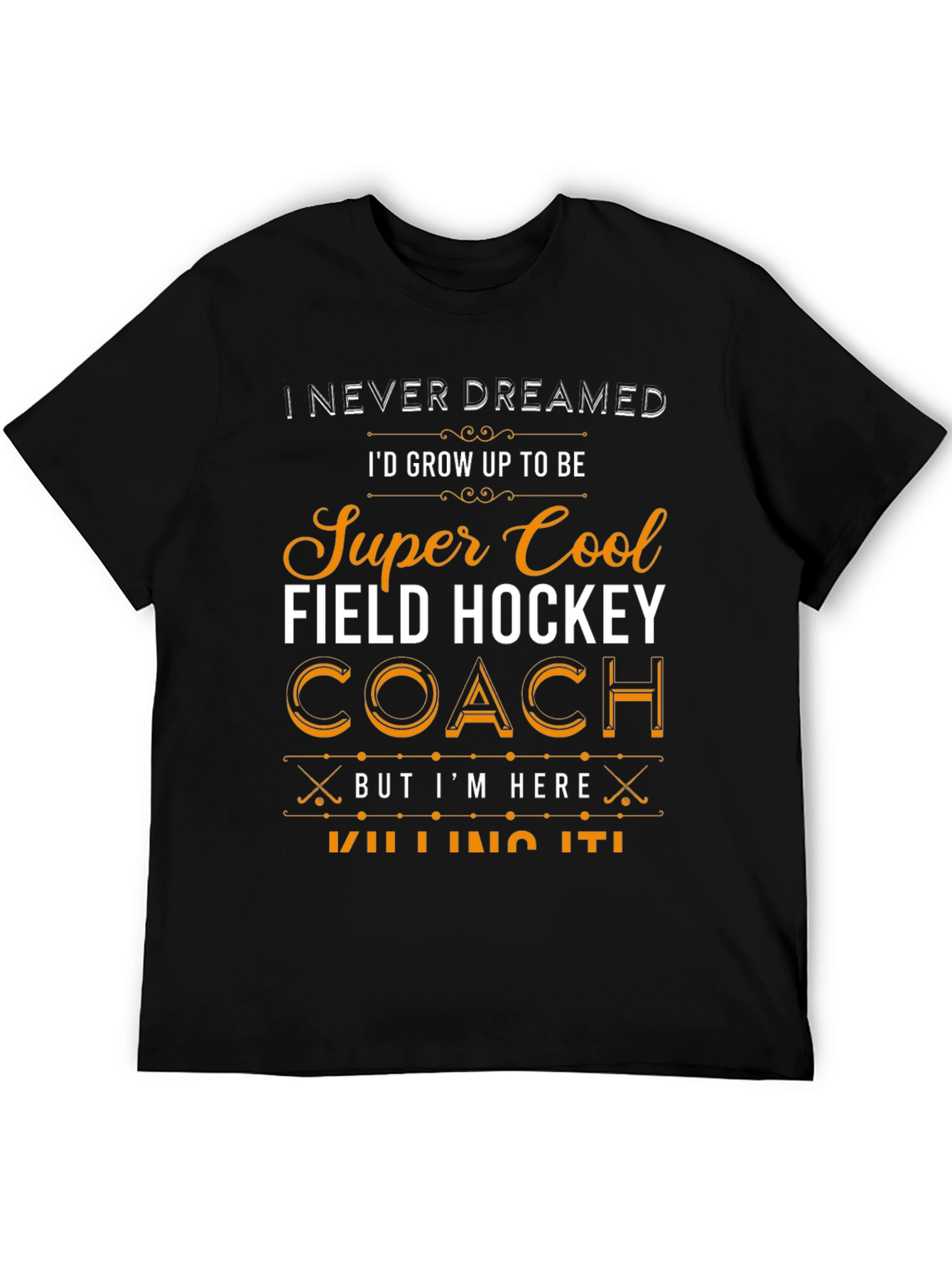 Super Cool Field Hockey Coach T-Shirt