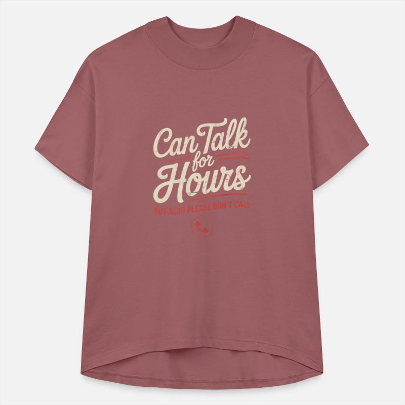 Can Talk for Hours But Also Please Don’t Call