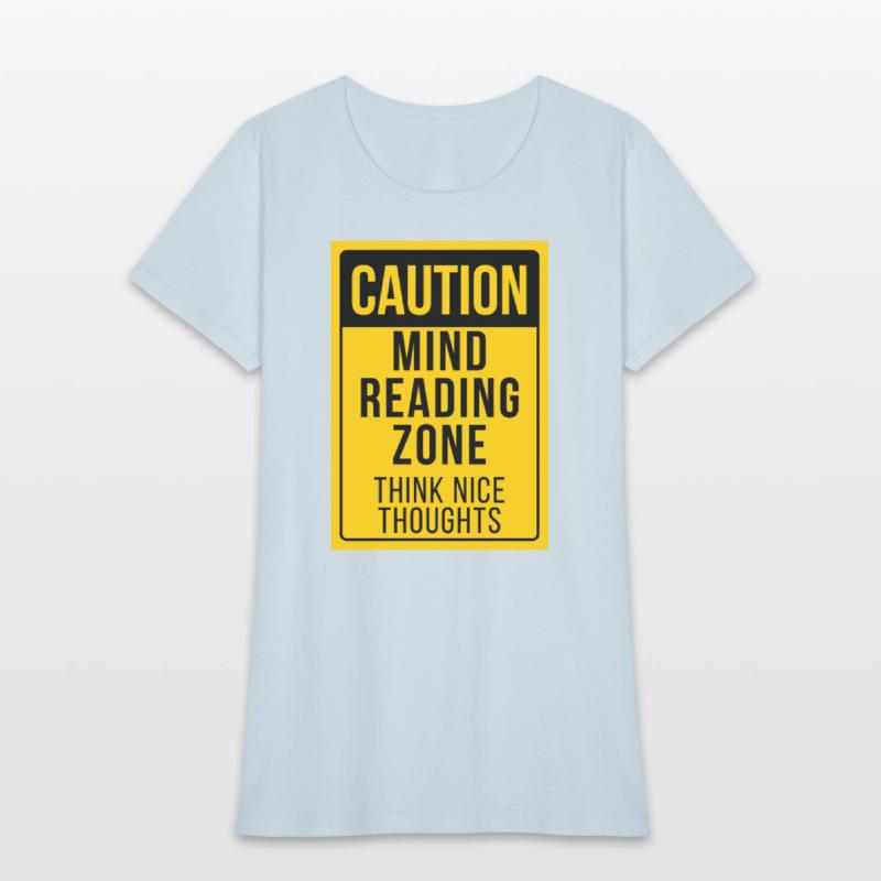 "Caution: Mind Reading Zone"
