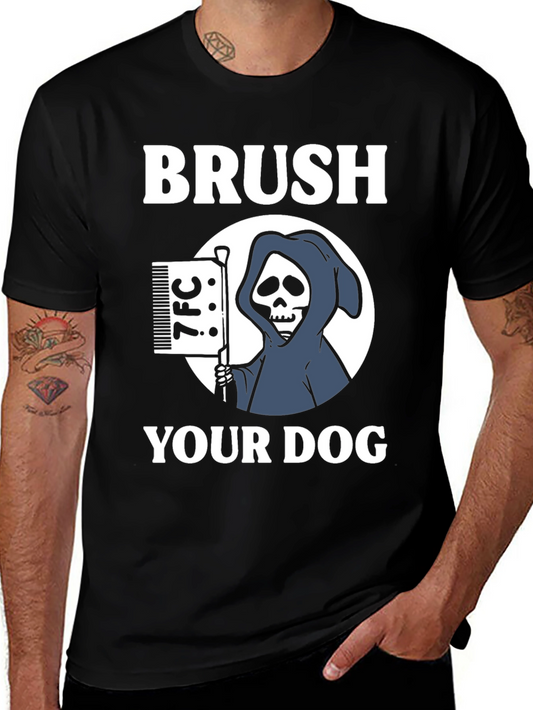 Brush Your Dog Tee - Grim Reaper Funny Dog Grooming