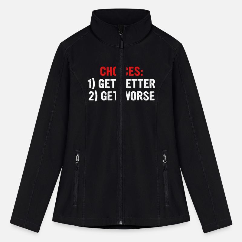 Choices: 1. Get Better 2. Get Worse Apparel