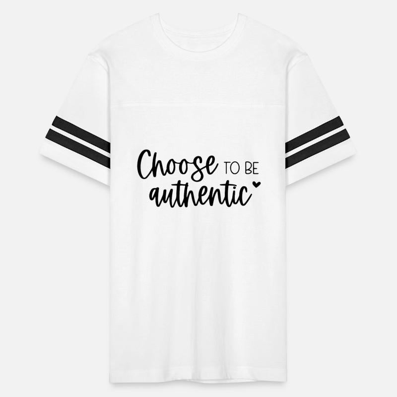 Choose To Be Authentic Inspirational Message