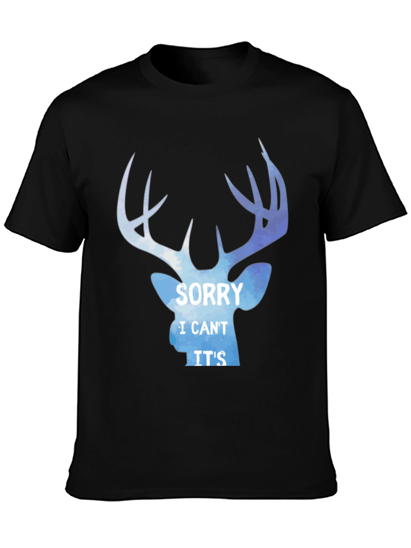 Sorry I Cant Its Deer Season T-Shirt