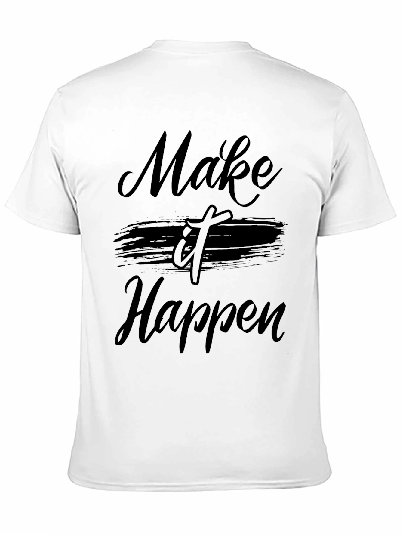 Make It Happen Black T-Shirt - Motivational Graphic Tee