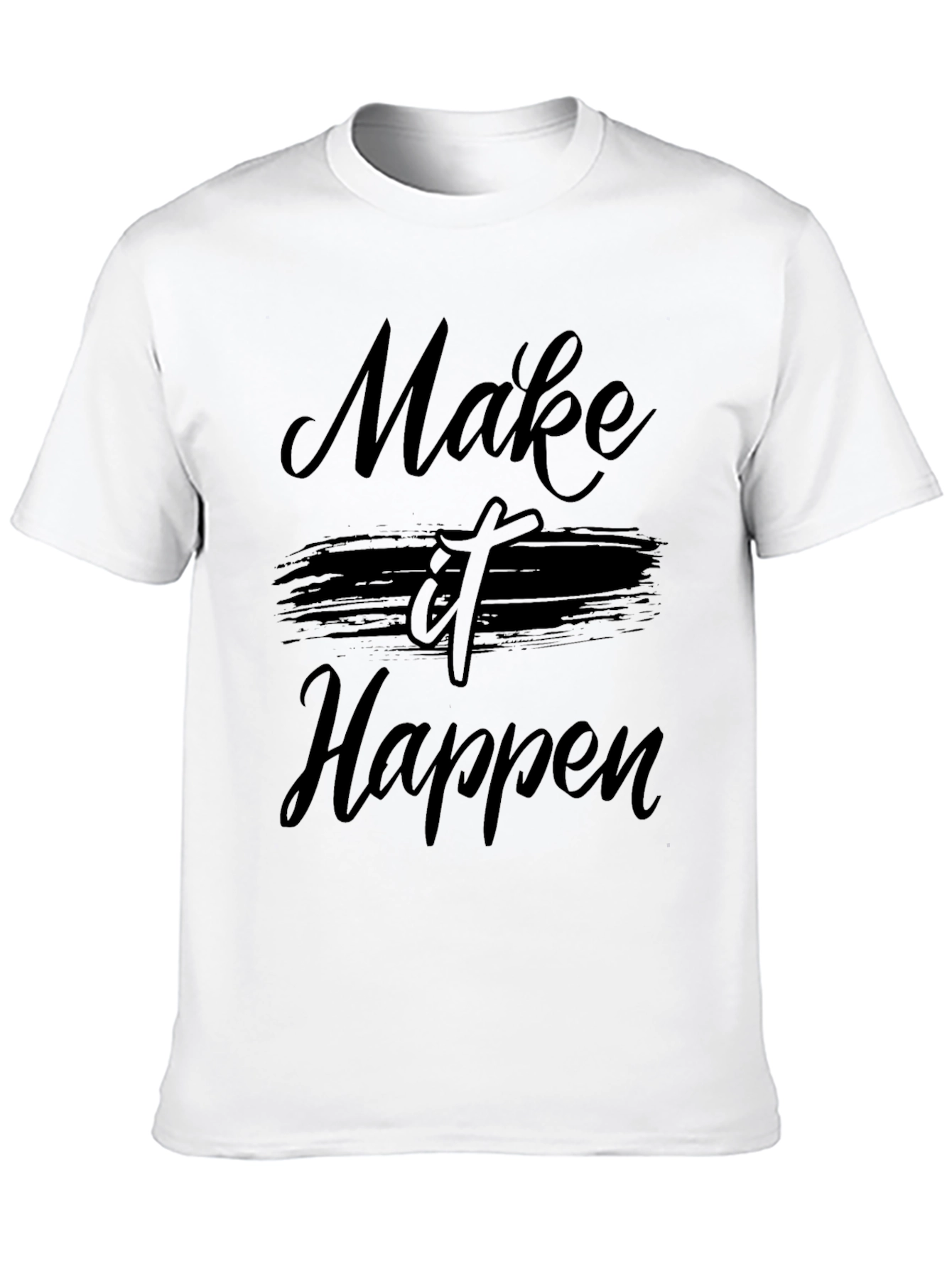 Make It Happen Black T-Shirt - Motivational Graphic Tee