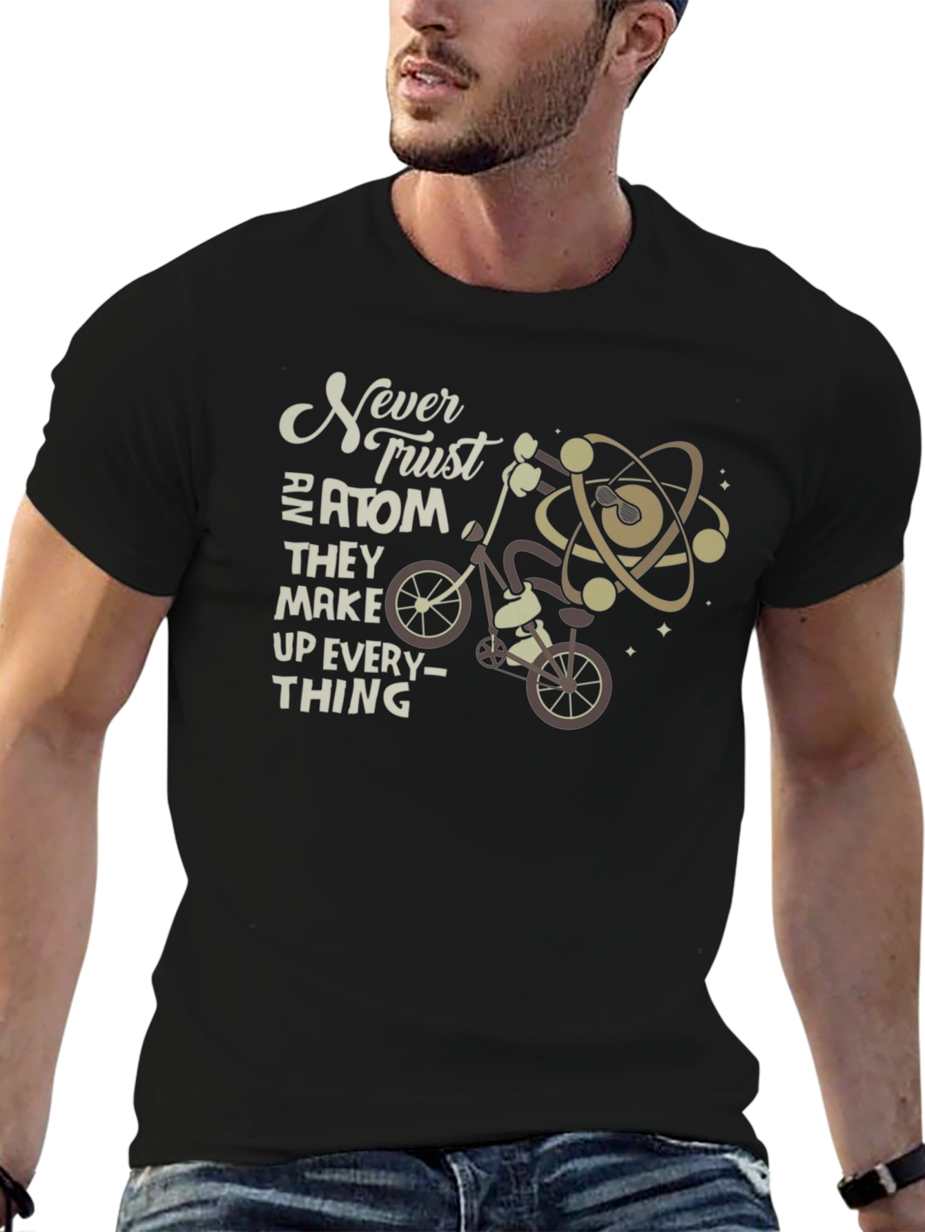 Never Trust an Atom Funny Science T-Shirt
