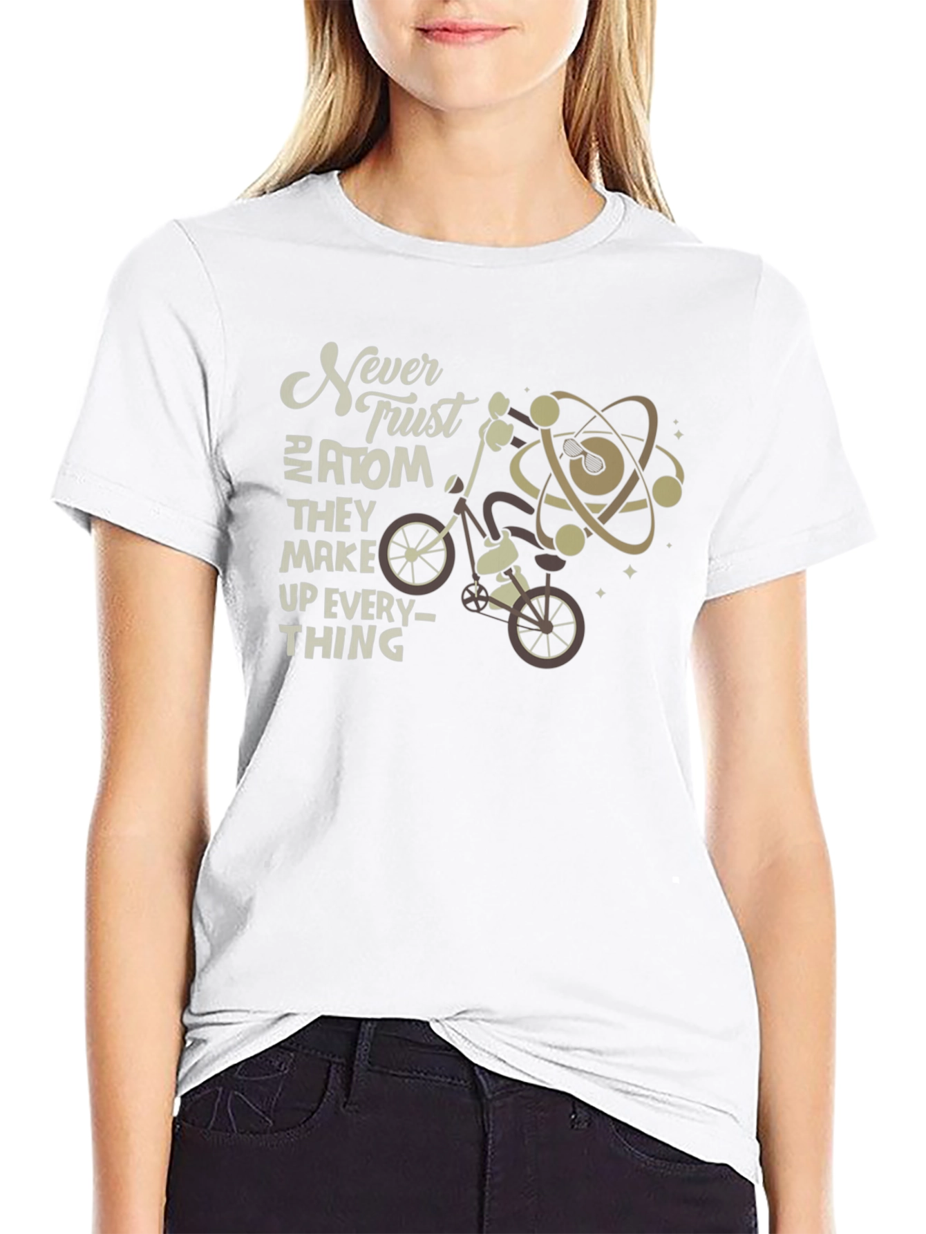Never Trust an Atom Funny Science T-Shirt