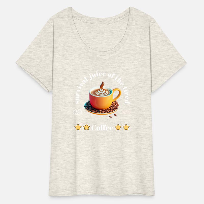 Coffee: Survival Juice of the Tired" T-Shirt