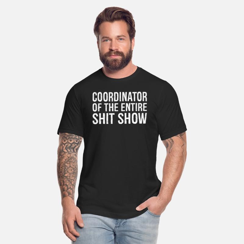 Coordinator Of The Entire Shit Show Funny Saying