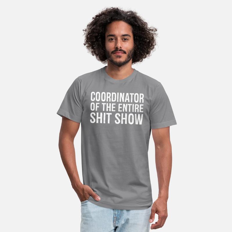 Coordinator Of The Entire Shit Show Funny Saying