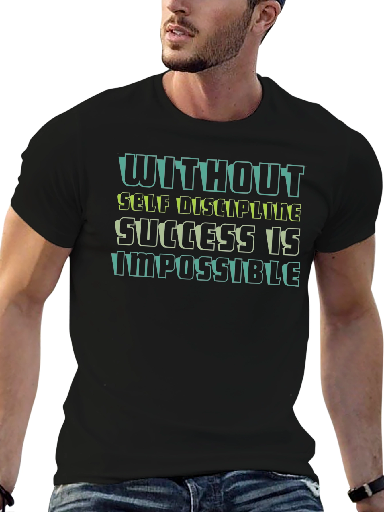 Motivational T-Shirt: Without Self-Discipline Success is Impossible