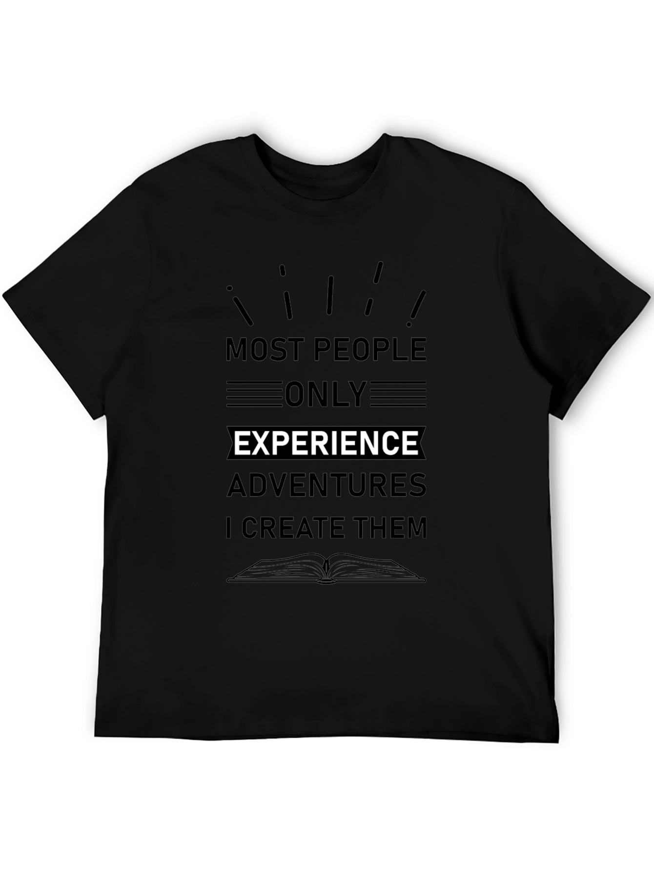 Most People Only Experience Black T-Shirt
