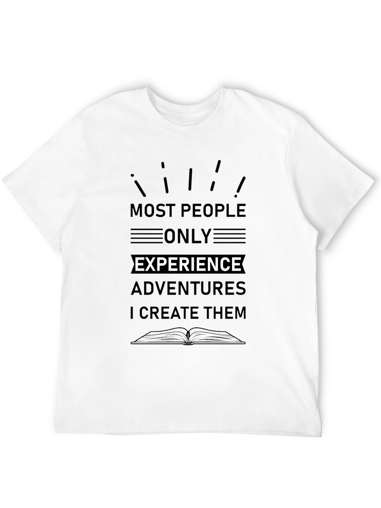 Most People Only Experience Black T-Shirt