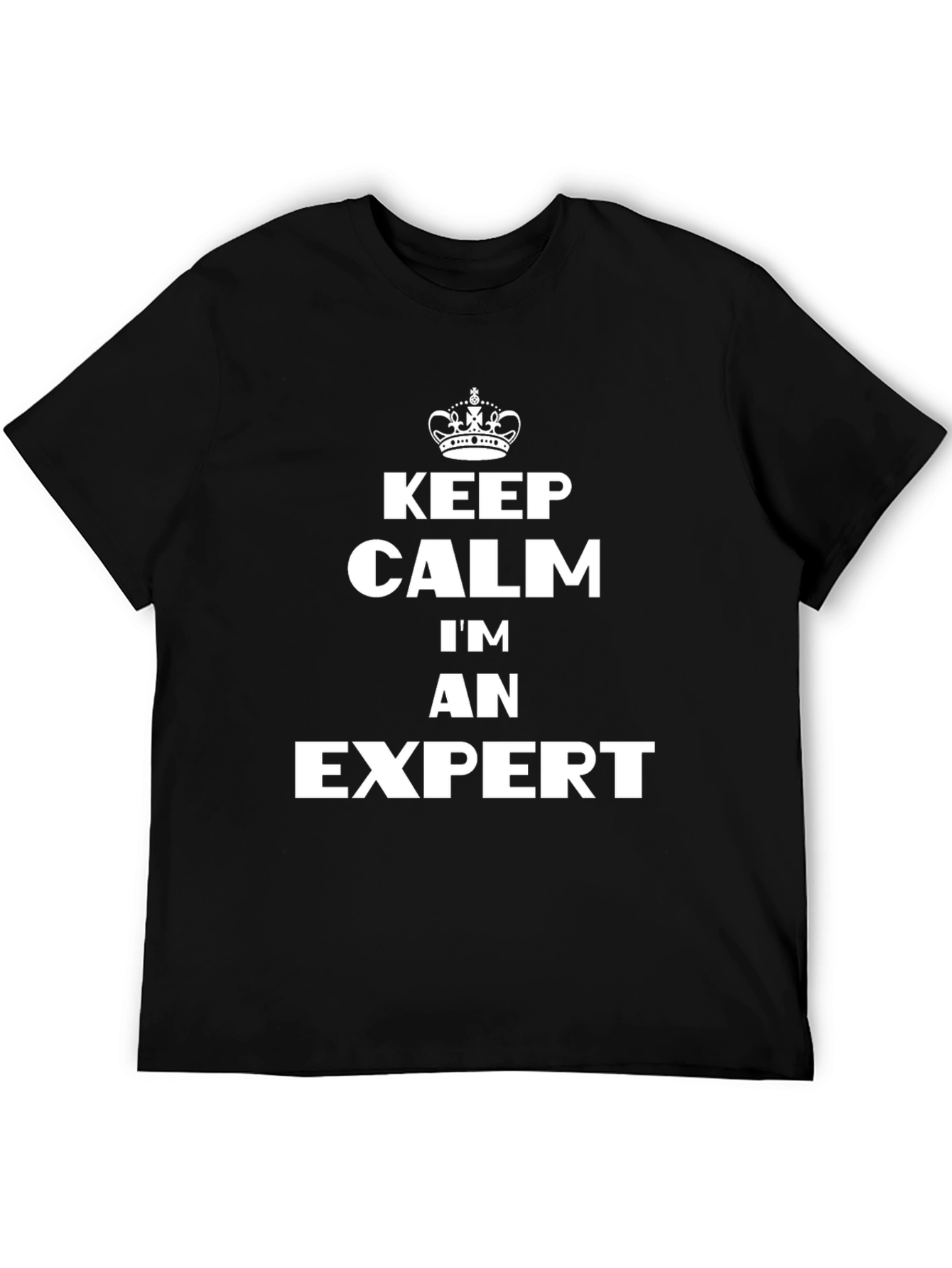 Keep Calm Im An Expert Black T-Shirt