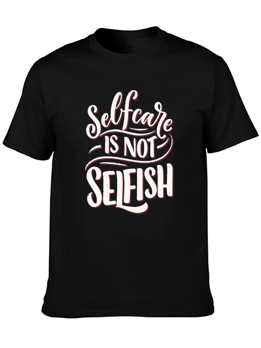 Self-Care T-Shirt: Not Selfish Graphic Tee