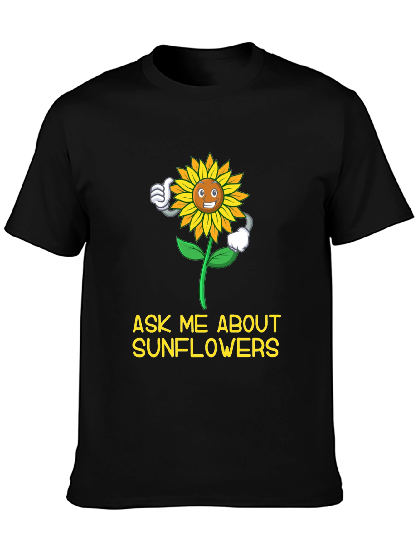Ask Me About Sunflowers T-Shirt