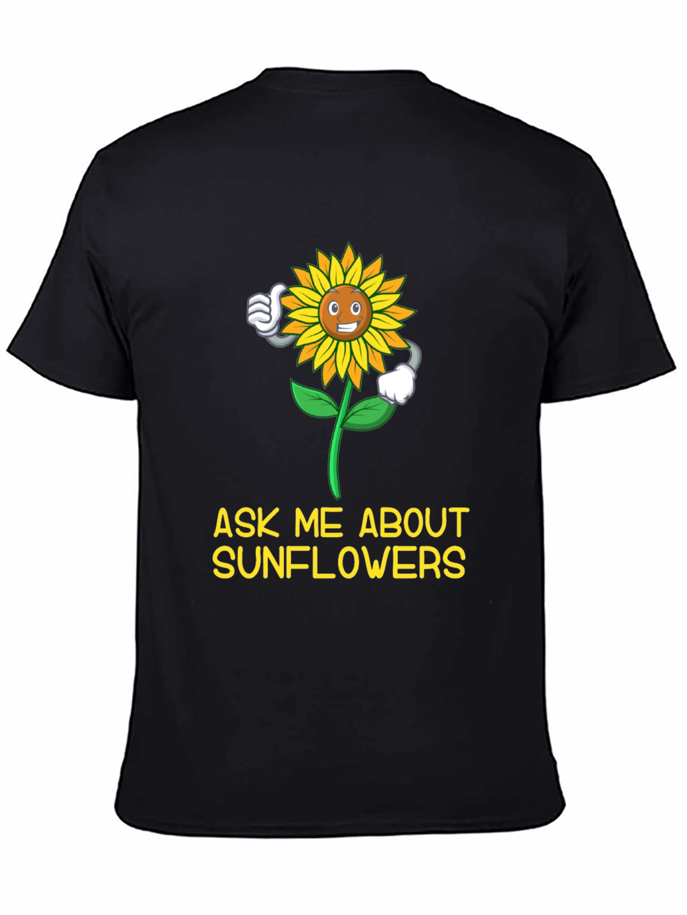 Ask Me About Sunflowers T-Shirt