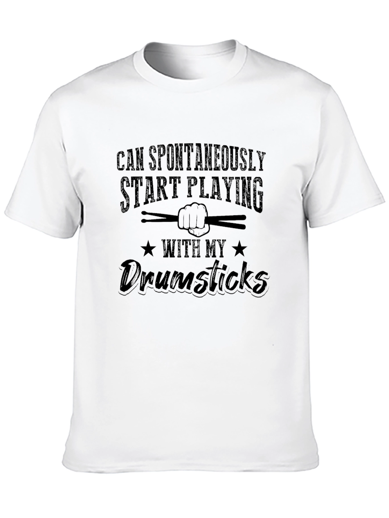 Drummer T-Shirt: Can Spontaneously Play Drumsticks