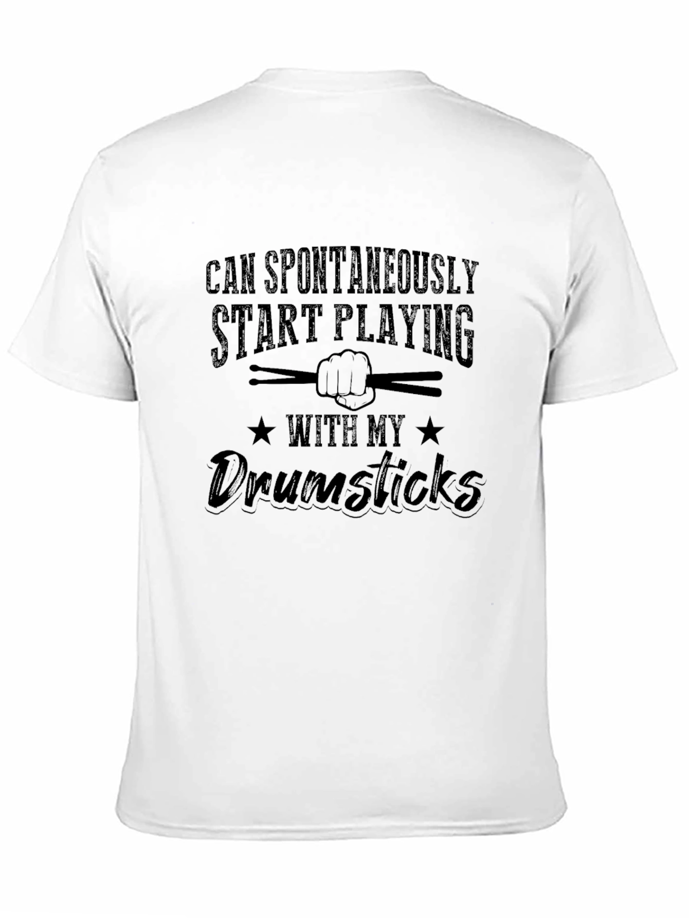 Drummer T-Shirt: Can Spontaneously Play Drumsticks