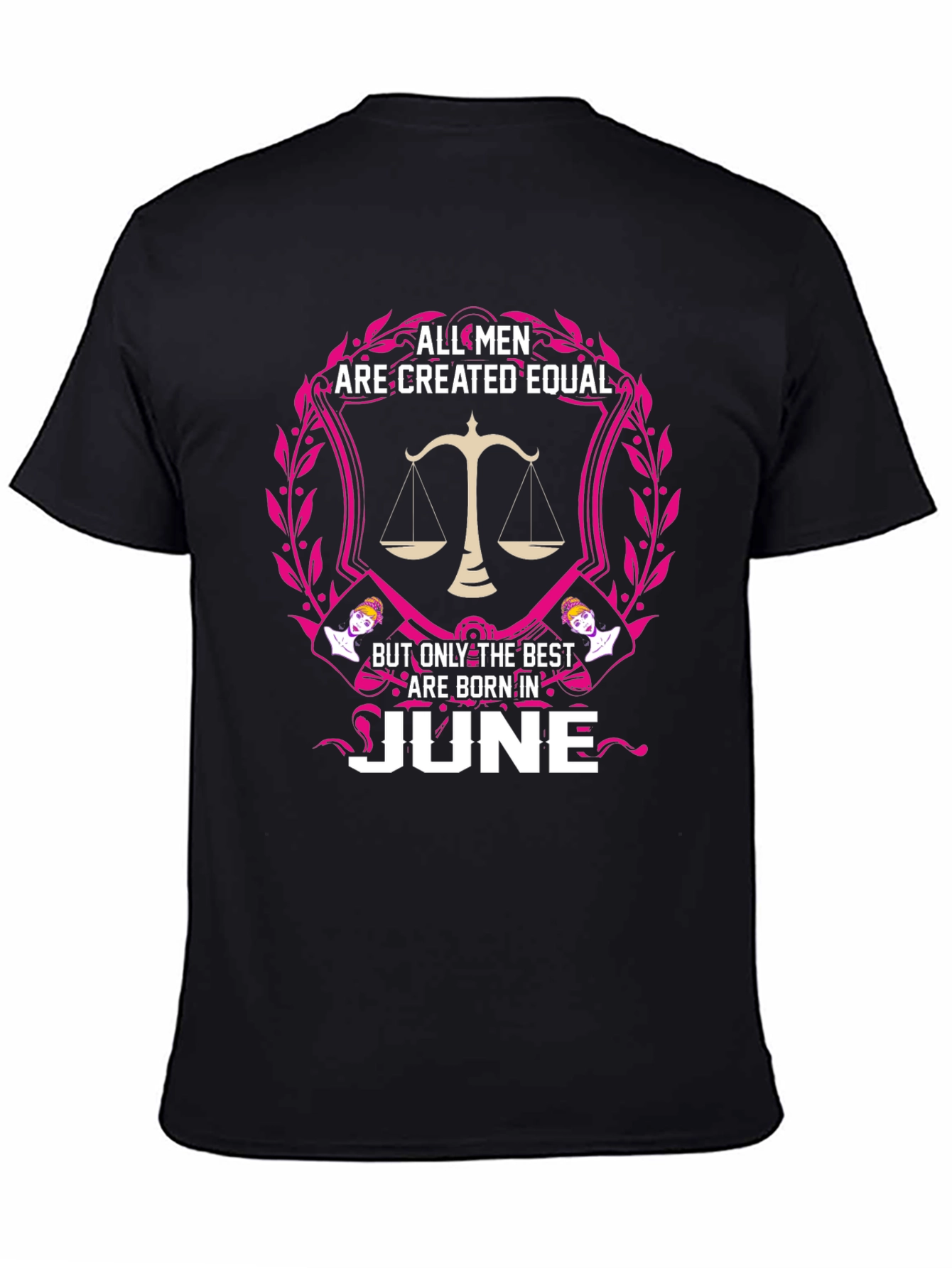 All Men Created Equal - June Birthday T-Shirt