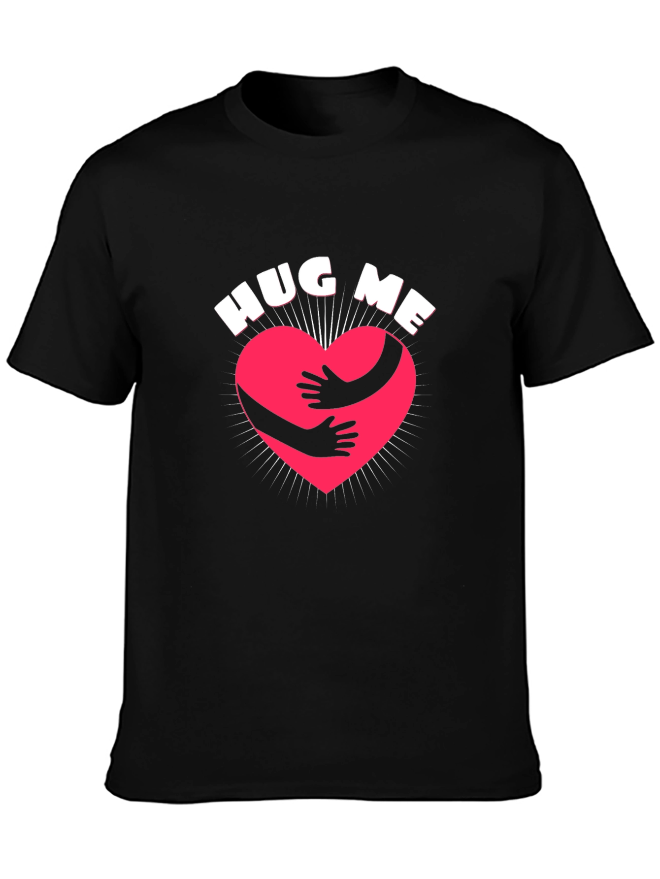 Hug Me T-Shirt - Express Yourself!