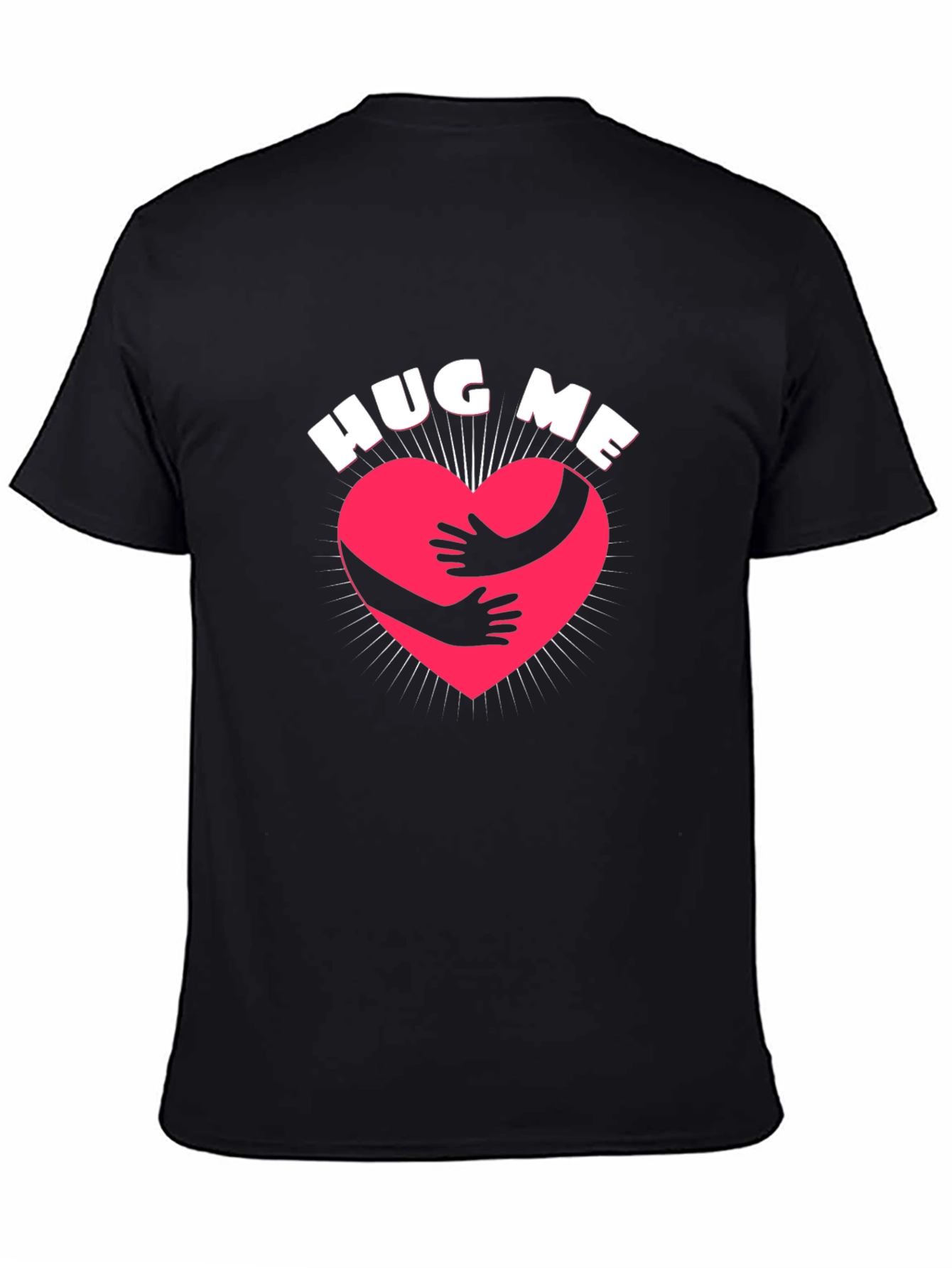 Hug Me T-Shirt - Express Yourself!
