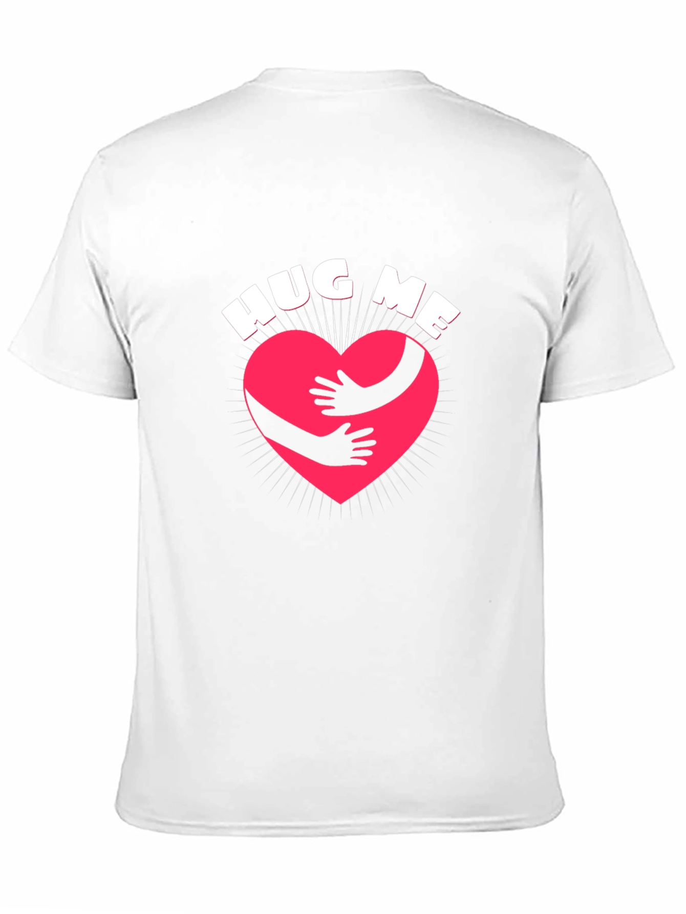 Hug Me T-Shirt - Express Yourself!