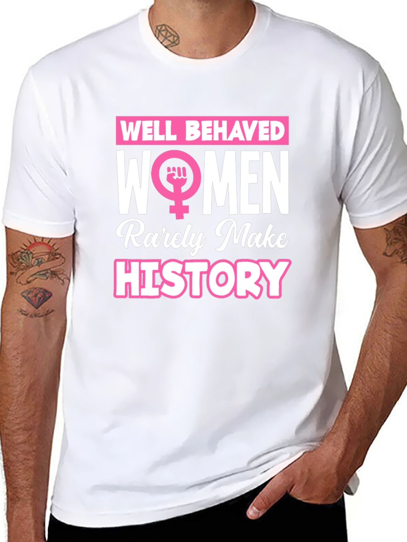 Feminist Slogan T-Shirt: Well Behaved Women History Tee