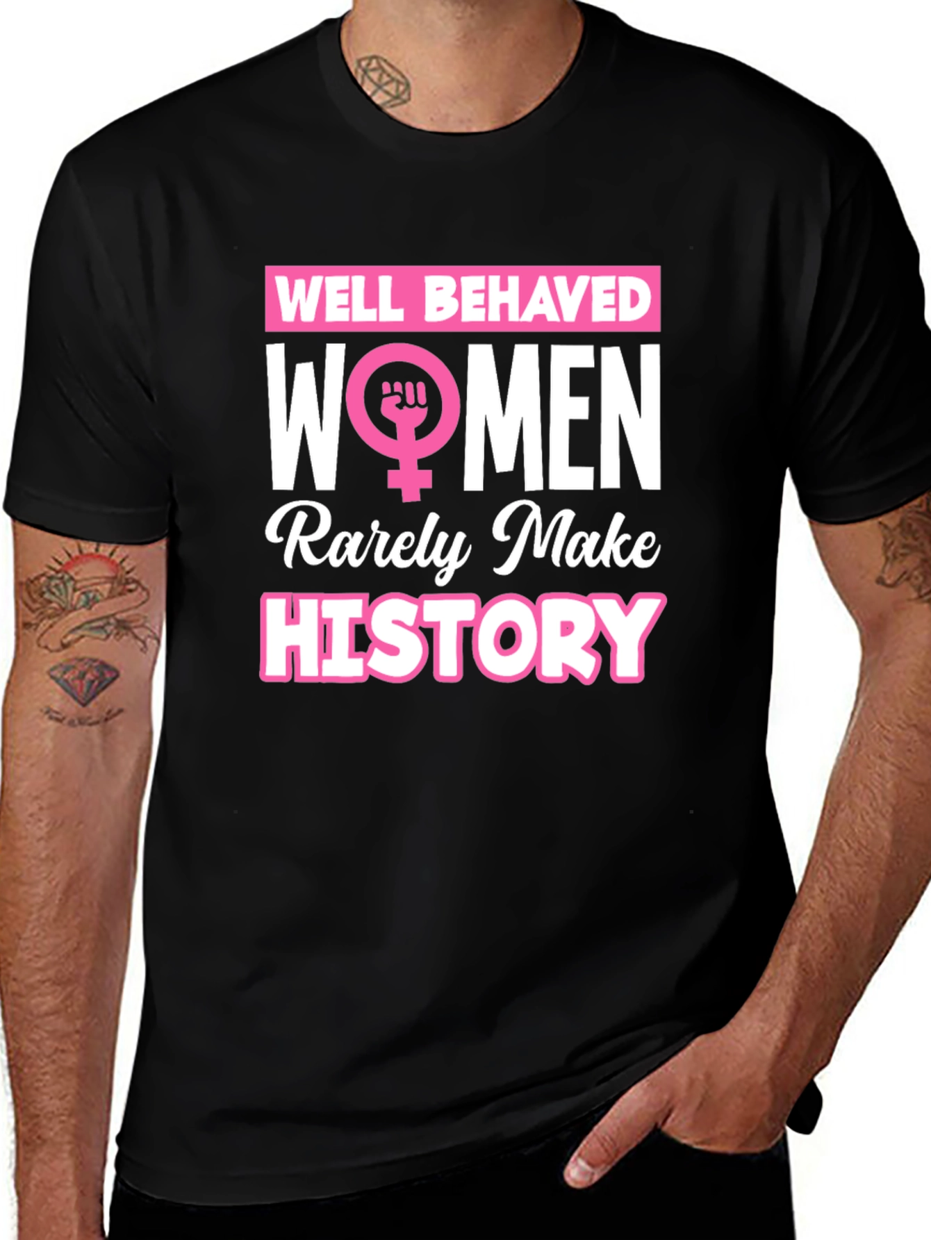 Feminist Slogan T-Shirt: Well Behaved Women History Tee