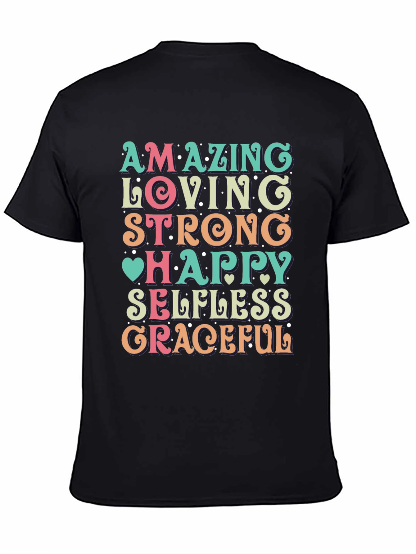 Amazing Mother T-Shirt - Loving Strong Happy Selfless