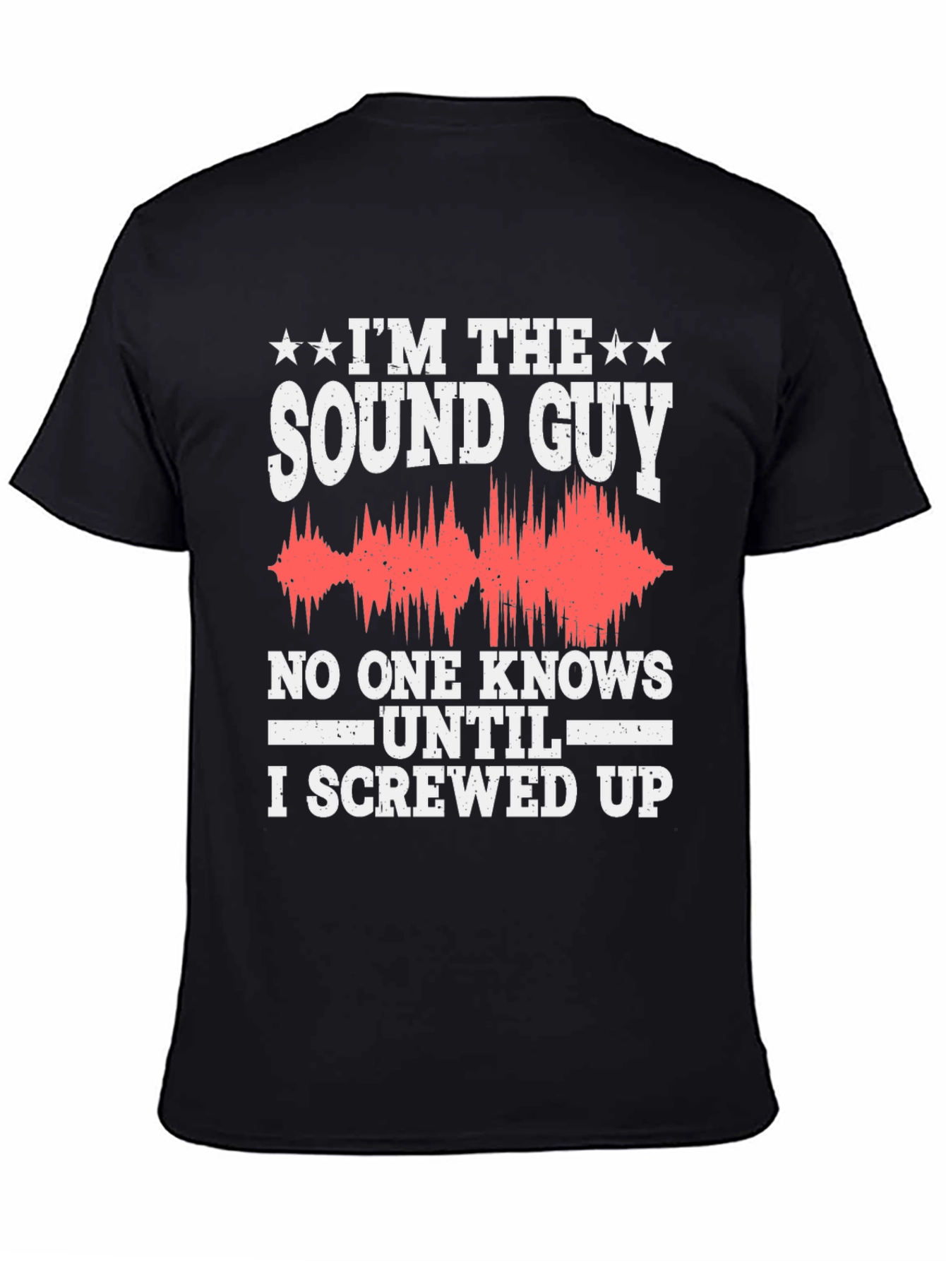 Im the Sound Guy T-Shirt Funny Audio Engineer Gift