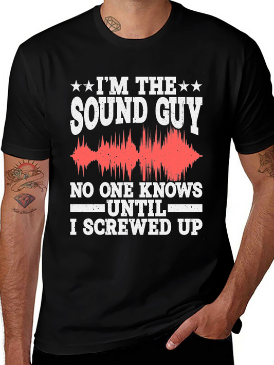 Im the Sound Guy T-Shirt Funny Audio Engineer Gift