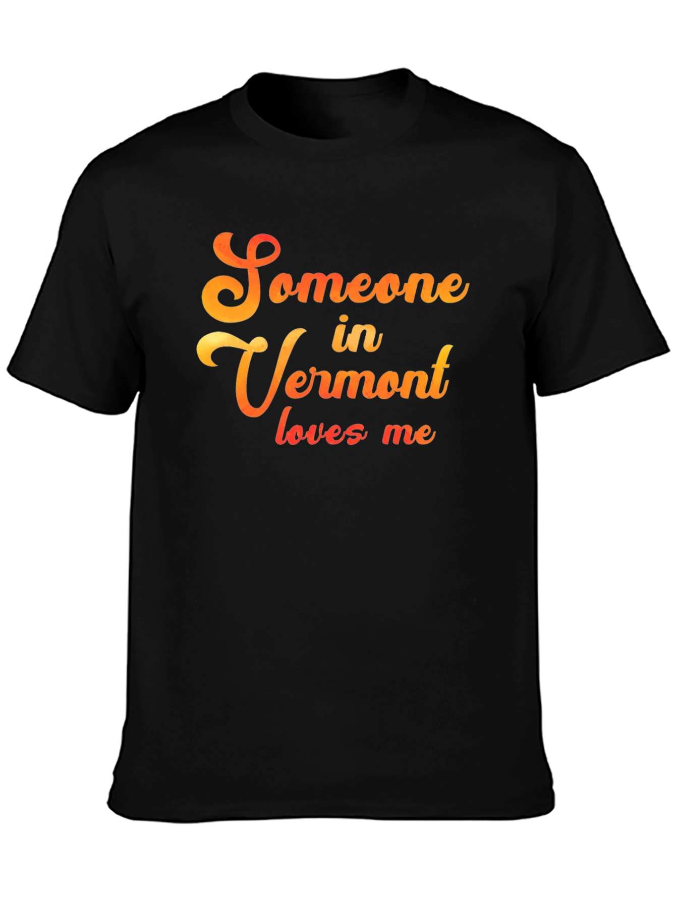 Someone in Vermont Loves Me T-Shirt