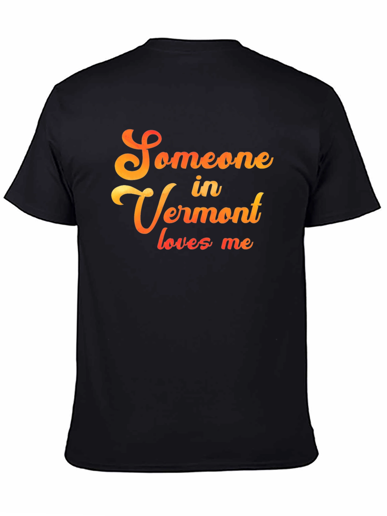 Someone in Vermont Loves Me T-Shirt