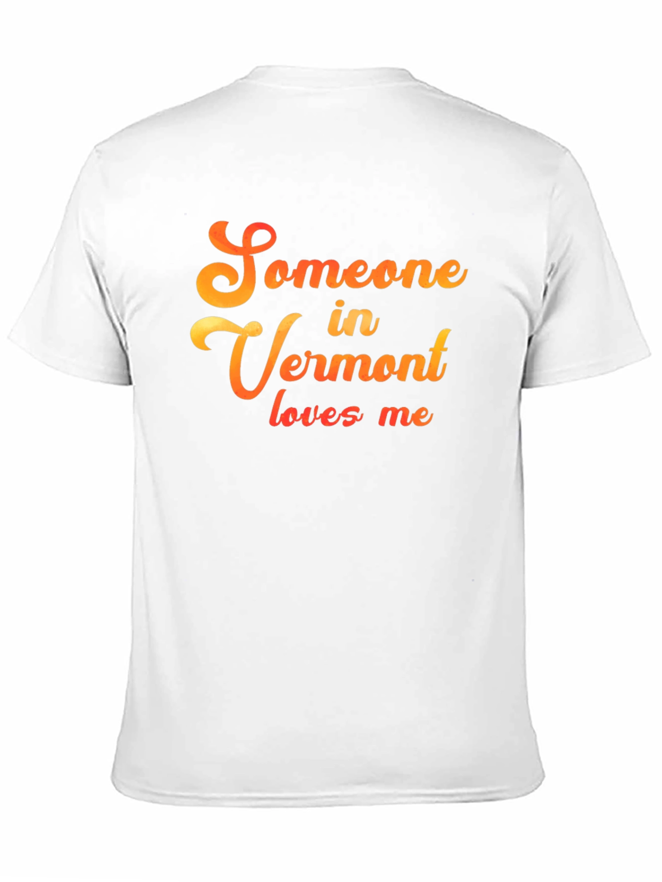 Someone in Vermont Loves Me T-Shirt