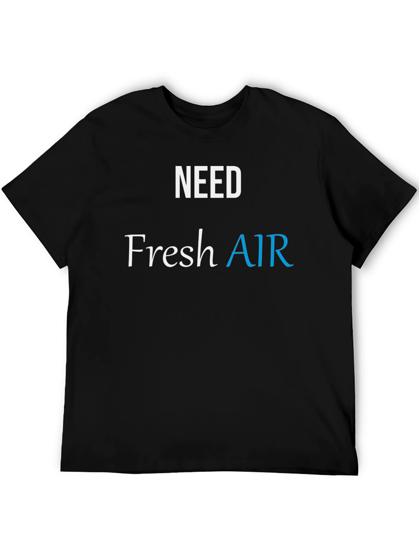 Need Fresh Air Black T-Shirt
