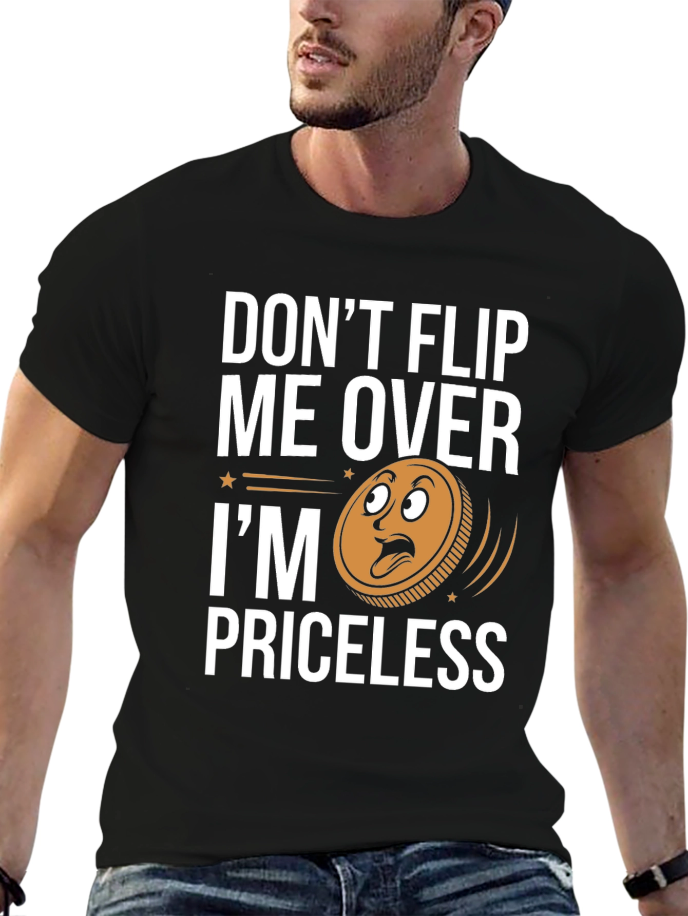 Dont Flip Me Over Im Priceless T-Shirt