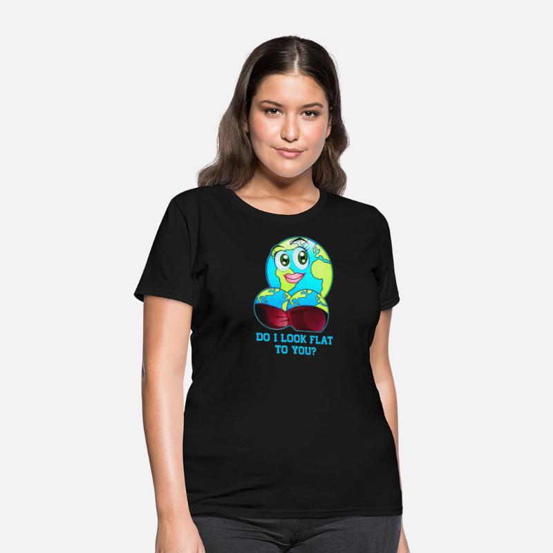 Do I Look Flat To You Earth Day Mother Day
