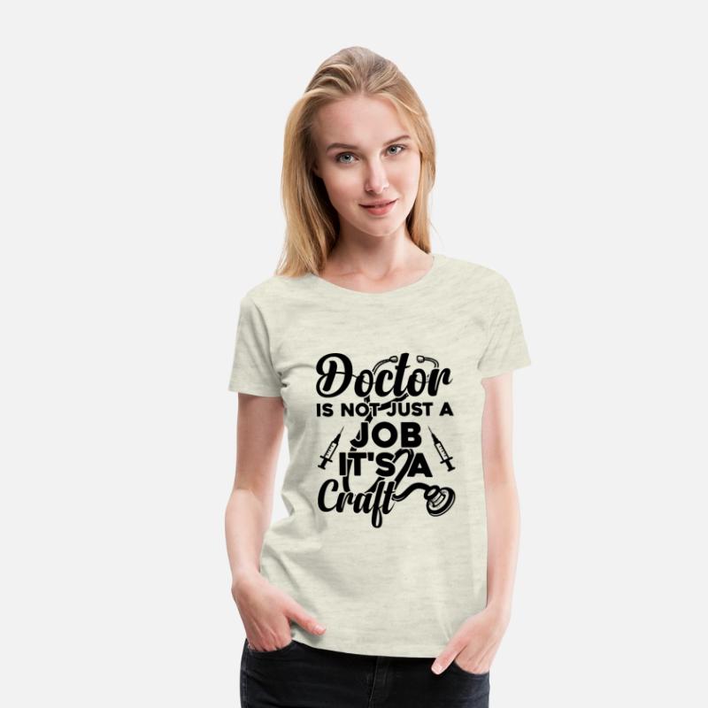 Doctor Is Not Just A Job It's A Craft - Doctor