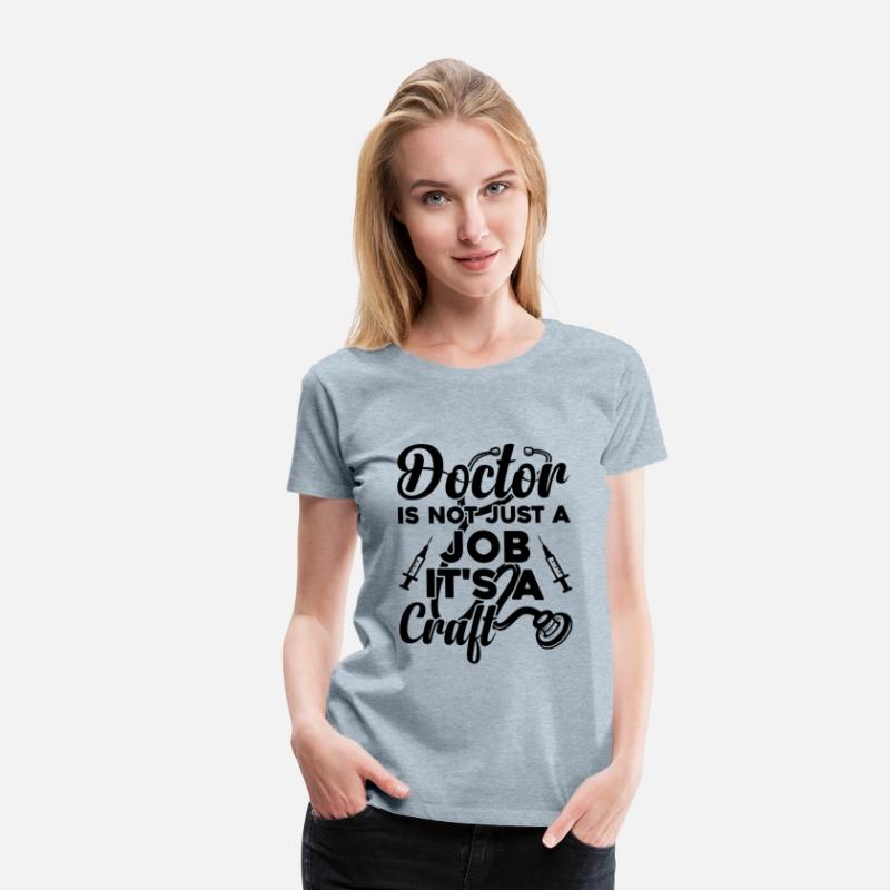 Doctor Is Not Just A Job It's A Craft - Doctor
