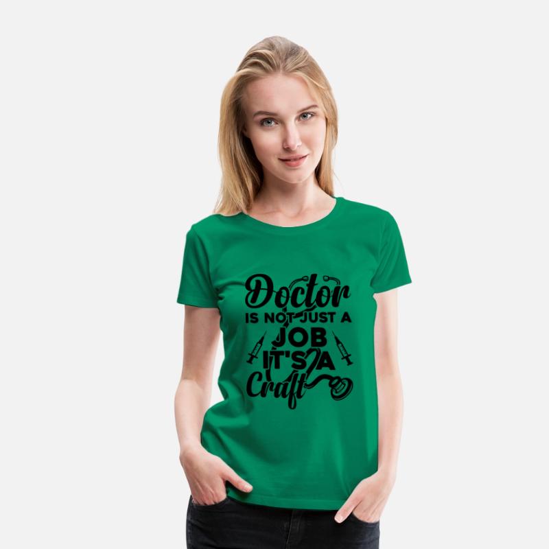 Doctor Is Not Just A Job It's A Craft - Doctor