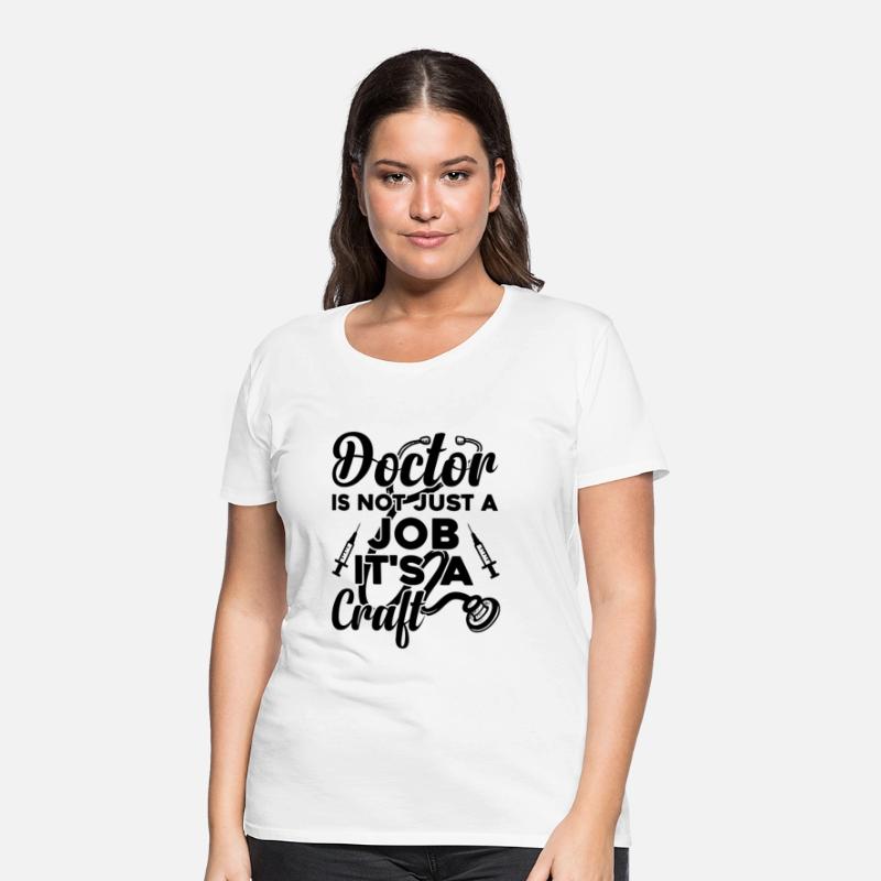 Doctor Is Not Just A Job It's A Craft - Doctor