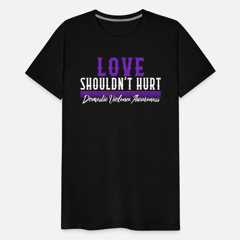 Domestic Violence Awareness Shirt, Love Shouldn't