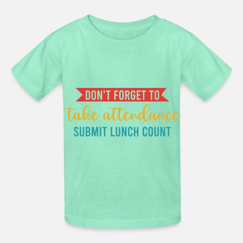 Don't Forget To Take Attendance Submit Lunch Count