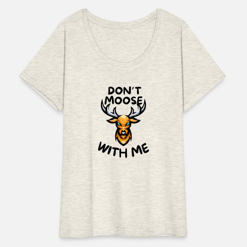 Don't moose with me