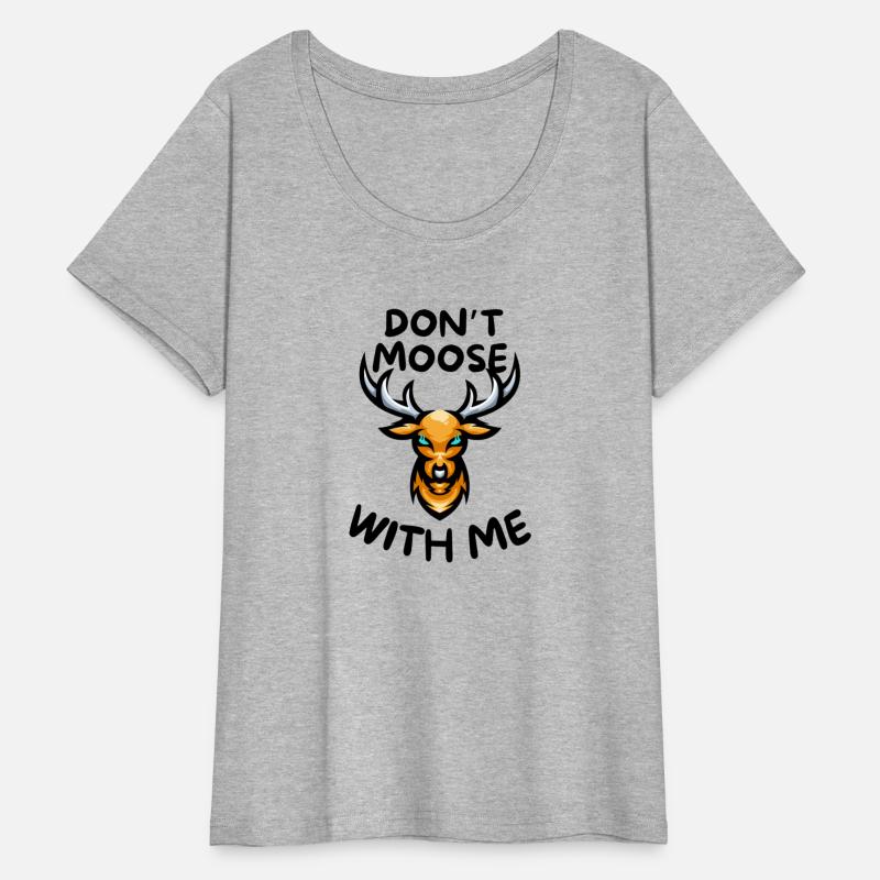 Don't moose with me